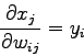 \begin{displaymath}
\frac{\partial x_j}{\partial w_{ij}} = y_i
\end{displaymath}