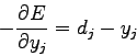 \begin{displaymath}
- \frac{\partial E}{\partial y_j} = d_j - y_j
\end{displaymath}